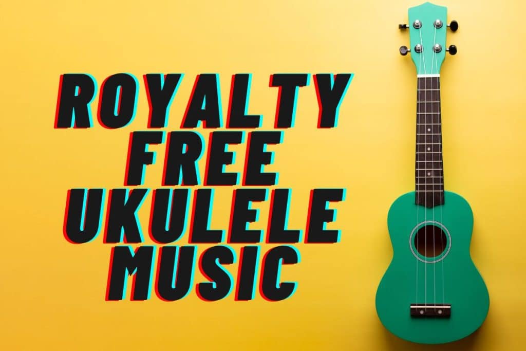 Top 10 Royalty free Ukulele Music (+ Where To Download) - BurnLounge