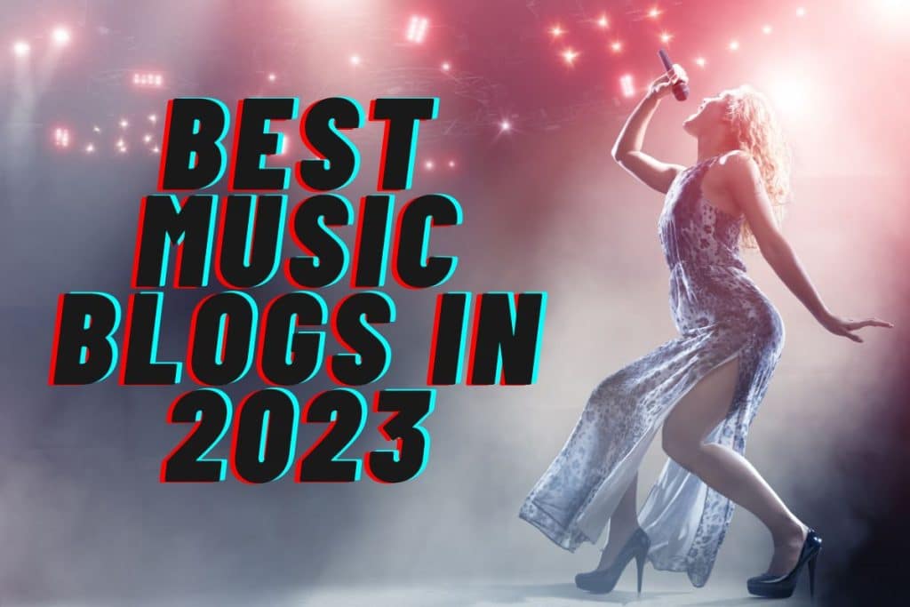 20 Best Music Blogs And Sites To Follow In 2023